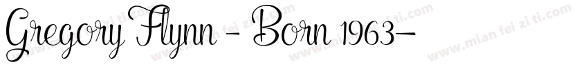 Gregory Flynn – Born 1963字体转换